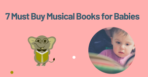 Read more about the article 7 Must Buy Musical Books for Babies