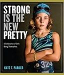 Strong Is the New Pretty - a sports book for girls