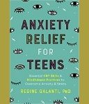 Anxiety Relief for teens - nonfiction book for teens
