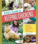 A Kid's Guide to Keeping Chickens book about pet care