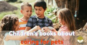 Read more about the article 9 Helpful Children’s Books About Caring for Pets