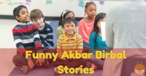 Read more about the article 19 Akbar Birbal Stories for Kids (Hilariously Funny!)