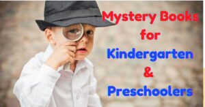 Read more about the article 10 Best Preschool & Kinder MYSTERY Books (Ages 3-6 Years)