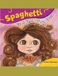Spaghetti in a Hot Dog Bun: Having the Courage To Be Who You Are - A book for 3rd, 4th, 5th grade girls