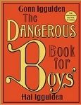 The Dangerous Book for Boys- a Book for 3rd and 4th grade boys