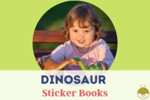 Read more about the article 9 Best DINOSAUR Sticker Books For Kids