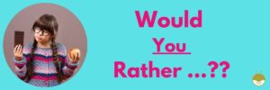 Read more about the article 100+ Funny Would You Rather Questions For Tweens