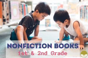 Read more about the article 19 Nonfiction Books 1st-2nd Graders Love To READ! (Age 6-7 Yrs)