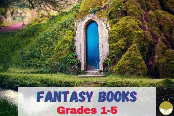 Children's fantasy books for kids in grades 1-5
