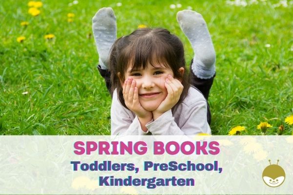 Spring books for Toddler Preschoolers Kindergarten
