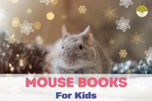 Read more about the article 25 Best Children’s Books About Mice