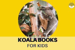 Read more about the article 7 Super Cute Koala Books For Kids!