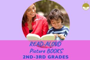 Read more about the article Read Alouds! 25 Fantastic 2nd & 3rd Grade Picture Books