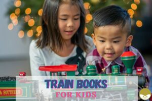 Read more about the article Onboard! 15 Fascinating Train Books For Kids