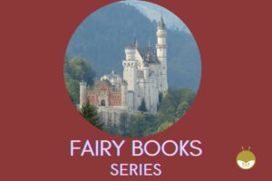 Read more about the article 10 Enchanting Children’s Fairy Books Series