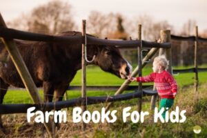 Read more about the article 25 Fascinating Farm Books For Kids